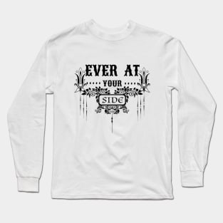 Ever at Your Side Long Sleeve T-Shirt